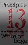 Precipice: The Literary Anthology of Write on Edge, Volume 2 - Write on Edge, Angela Amman, Mandy Dawson, Cameron D. Garriepy