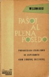 Paŝoj al plena posedo – progresiga legolibro de Esperanto kun lingvaj ekzercoj - William Auld