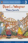 Pearl and Wagner: Three Secrets - Kate McMullan, R W Alley