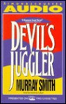 Devil's Juggler Cassette (Audio) - Murray Smith, Tom Smith, David McCallum