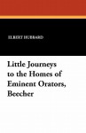 Little Journeys to the Homes of Eminent Orators, Beecher - Elbert Hubbard, Louis Schell