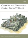 Crusader and Covenanter Cruiser Tanks 1939-45 - David Fletcher, Peter Sarson