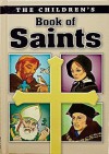 Childrens Book of Saints - Louis M. Savary