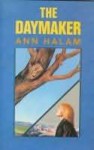 The Daymaker - Ann Halam