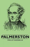 Palmerston - Philip Guedalla