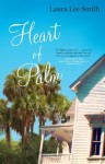 Heart of Palm - Laura Lee Smith