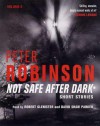 Not Safe After Dark: Short Stories: Volume 2 - Peter Robinson, Robert Glenister, David Shaw Parker