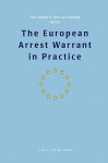 The European Arrest Warrant in Practice - Nico Keijzer, Elies Van Sliedregt