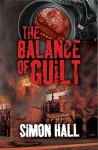 The Balance of Guilt - Simon Hall