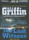 The Last Witness - W.E.B. Griffin, William E. Butterworth IV