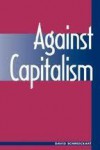 Against Capitalism - David Schweickart