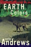 Earth Colors (Em Hansen Mysteries) - Sarah Andrews