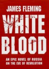 White Blood - James Fleming