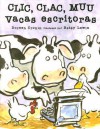 Clic Clac Muu Vacas Escritoras - Doreen Cronin, Betsy Lewin