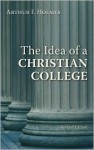 The Idea of a Christian College - Arthur F. Holmes