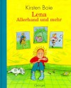 Lena. Allerhand und mehr. ( Ab 7 J.). - Kirsten Boie