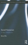 Social Humanism: A New Metaphysics - Brian Ellis