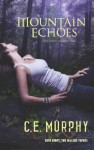 Mountain Echoes (Luna) (The Walker Papers - Book 9) - C.E. Murphy