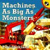 Machines as Big as Monsters - Paul Stickland