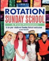 Rotation Sunday School: A Firm Foundation: A Six-Year Rotational Sunday School Curriculum - Clark Highsmith