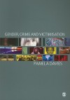 Gender, Crime and Victimisation - Pamela Davies