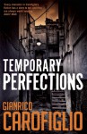 Temporary Perfections - Gianrico Carofiglio