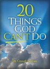 20 Things God Can't Do - Criswell Freeman