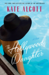 The Hollywood Daughter - Kate Alcott