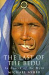 The Last Of The Bedu: In Search Of The Myth - Michael Asher