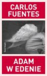 Adam w Edenie - Carlos Fuentes