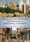 Financing Metropolitan Governments in Developing Countries - Roy Bahl, Johannes F. Linn, Deborah L. Wetzel