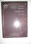 Kradzione w raju : wiersze o miłości wybrane i nowe - Teresa Ferenc