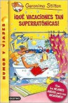 Que Vacaciones Tan Superratonicas!/ A Fabulous Vacation for Geronimo - Geronimo Stilton, Manuel Manzano