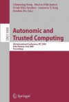 Autonomic and Trusted Computing - Chunming Rong, Martin Gilje Jaatun, Frode Eika Sandnes