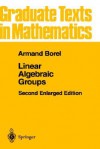 Linear Algebraic Groups - Armand Borel