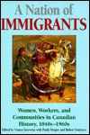 A Nation of Immigrants: Readings in Canadian History, 1840s-1960s - Michael Howell