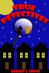 True Petectives - Robert J. Smith