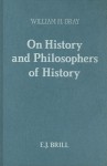 On History and Philosophers of History - William H. Dray