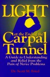 Light at the End of the Carpal Tunnel - Scott M. Fried