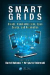 Smart Grids: Clouds, Communications, Open Source, and Automation - David Bakken, Krzysztof Iniewski