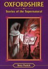 Oxfordshire Stories of the Supernatural - Betty Puttick, Graham Whiteman