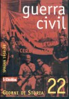 Guerra Civil. Spagna 1936-39 - Alessandro Bertinetto, Valeria Roncarolo, Gianluca Garelli