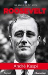 Franklin Roosevelt (Les Géants du XXe siècle) (French Edition) - André Kaspi