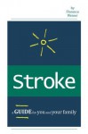 STROKE: A Guide for You and Your Family - Florence Weiner