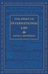 The Spirit of International Law - David J. Bederman