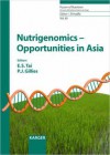 Nutrigenomics Opportunities In Asia: 1st Ilsi International Conference On Nutrigenomics, Singapore, December 2005 (Forum Of Nutrition/Bibliotheca Nutritio Et Dieta) - Peter Gilles, P. J. Gillies, E. S. Tai