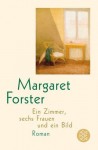 Ein Zimmer, sechs Frauen und ein Bild - Margaret Forster