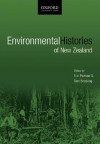 Environmental Histories Of New Zealand - Eric Pawson, Tom Brooking