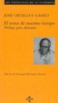 El tema de nuestro tiempo: Prólogo para alemanes : apéndices, El ocaso de las revoluciones, El sentido histórico de la teoría de Einstein, Ni vitalismo ni racionalismo (Obras de José Ortega y Gasset) - José Ortega y Gasset