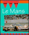 Le Mans!: Race Around the Clock - Jay Schleifer